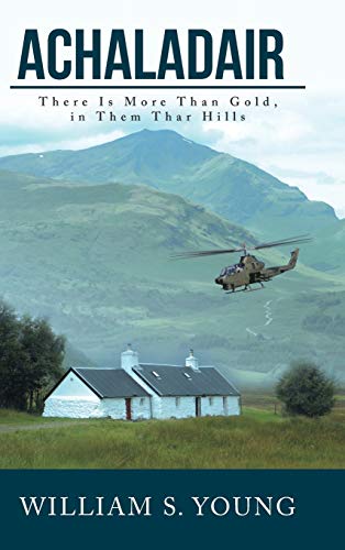 Achaladair: There Is More Than Gold, in Them Thar Hills