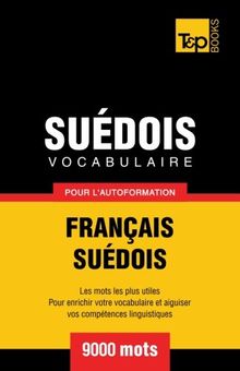 Vocabulaire français-suédois pour l'autoformation. 9000 mots