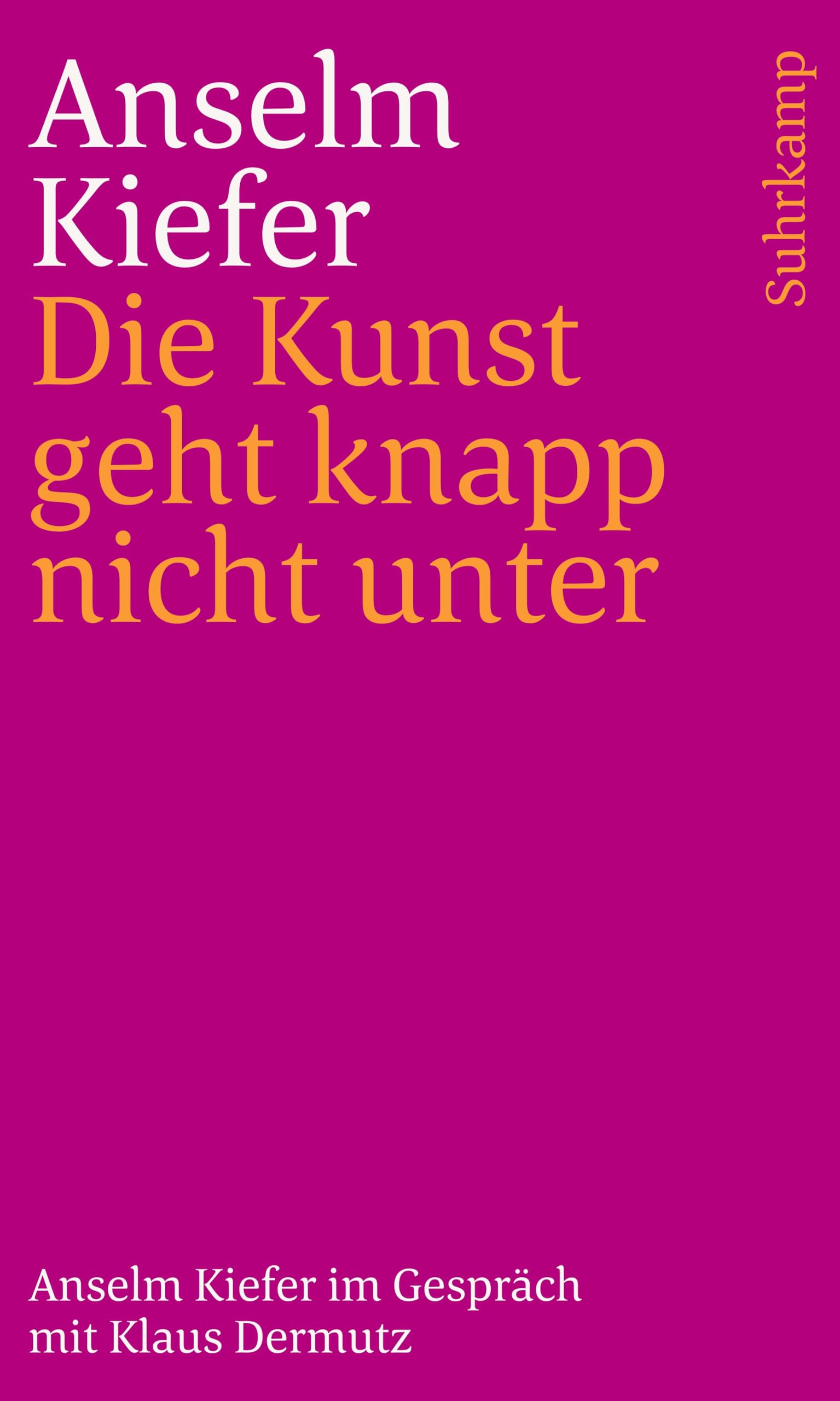 Die Kunst geht knapp nicht unter: Anselm Kiefer im Gespräch mit Klaus Dermutz