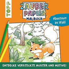 Zauberpapier Malbuch Abenteuer im Wald: Entdecke versteckte Muster und Motive!