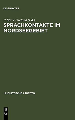 Sprachkontakte im Nordseegebiet: Akten des 1. Symposions über Sprachkontakt in Europa, Mannheim 1977 (Linguistische Arbeiten, 66, Band 66)