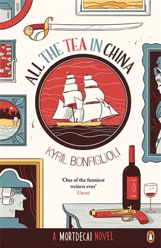 Kyril Bonfiglioli All The Tea In China, A Charlie Mortdecai Novel