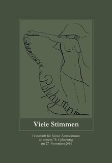 Viele Stimmen: Festschrift für Reiner Zimmermann zu seinem 75. Geburtstag am 27. November 2016