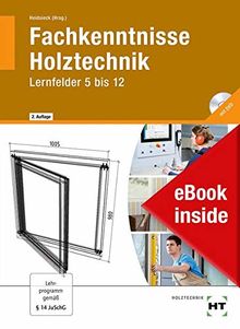 eBook inside: Buch und eBook Fachkenntnisse Holztechnik: Lernfelder 5 bis 12