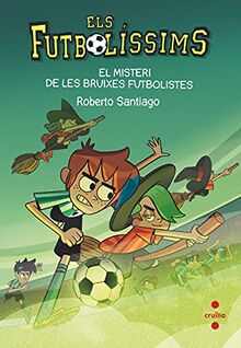 Els Futbolíssims 19: El misteri de les bruixes futbolistes (Els Fubolíssims, Band 19)