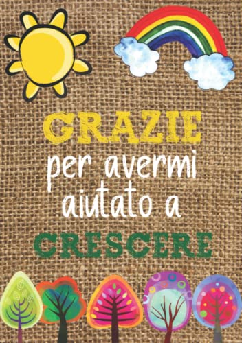 Regalo maestra - Grazie per avermi insegnato con il cuore: per natale, fine  anno e compleanno, Taccuino originale idee regalo per maestre asilo nido