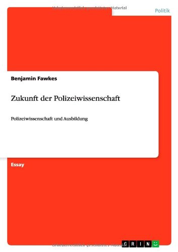 Zukunft der Polizeiwissenschaft: Polizeiwissenschaft und Ausbildung