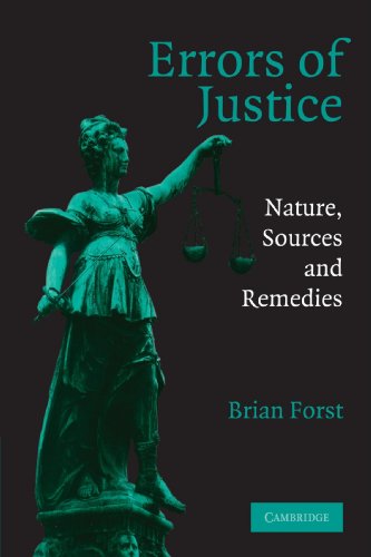 Errors of Justice: Nature, Sources and Remedies (Cambridge Studies in Criminology)