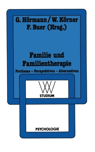 Familie und Familientherapie: Probleme - Perspektiven - Alternativen (WV Studium) (German Edition)