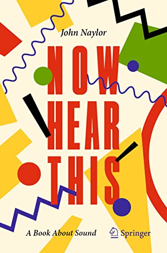 Now Hear This: A Book About Sound