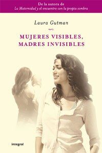 Mujeres visibles, madres invisibles (OTROS INTEGRAL, Band 213)