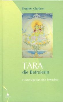 Tara - die Befreierin: Hommage für eine Erwachte