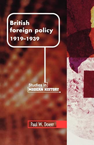 British Foreign Policy, 1919-1939 (Manchester Studies in Modern History)