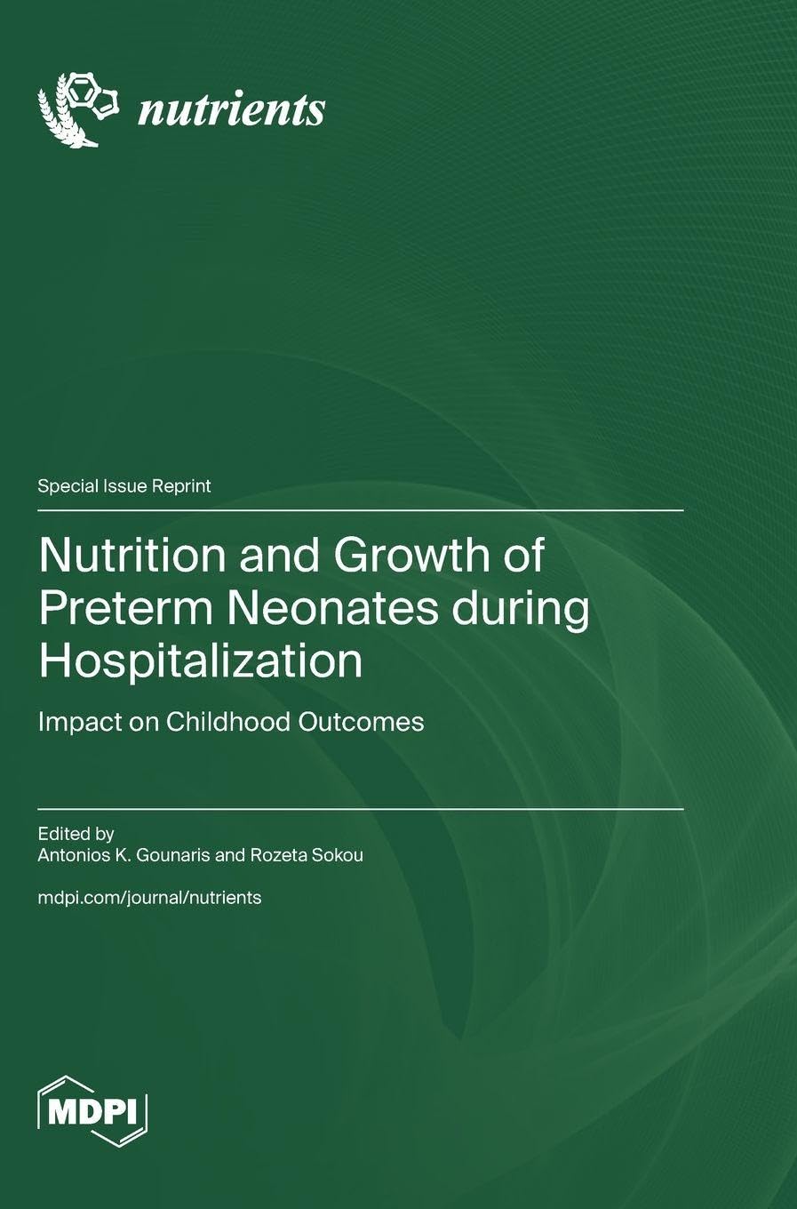 Nutrition and Growth of Preterm Neonates during Hospitalization: Impact on Childhood Outcomes