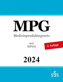 Medizinproduktegesetz - MPG: mit MPDG