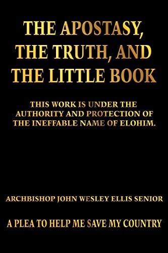 The Apostasy, The Truth, and The Little Book: A Plea to Help Me Save My Country