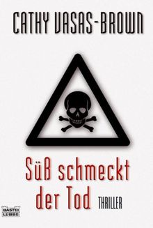 Süß schmeckt der Tod