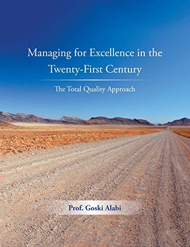 Managing for Excellence in the Twenty-First Century: The Total Quality Approach