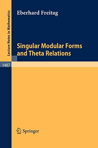 Singular Modular Forms and Theta Relations (Lecture Notes in Mathematics, 1487, Band 1487)