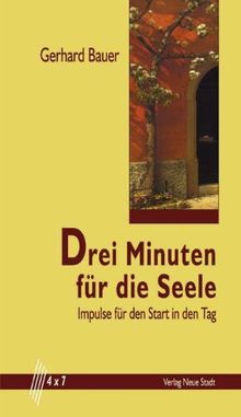Drei Minuten für die Seele: Impulse für den Start in den Tag