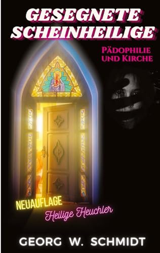 Gesegnete Scheinheilige: Pädophilie und Kirche