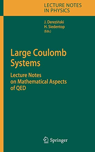 Large Coulomb Systems: Lecture Notes on Mathematical Aspects of QED (Lecture Notes in Physics, 695, Band 695)
