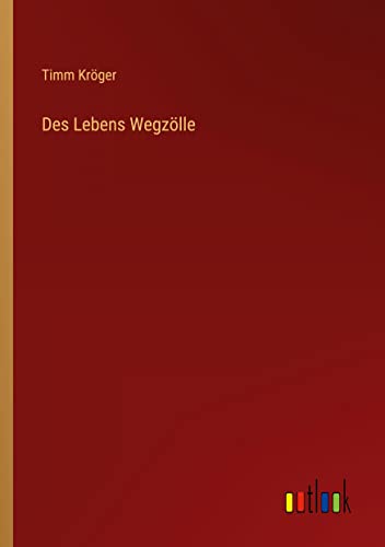 Des Lebens Wegzölle