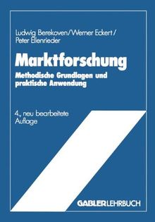 Marktforschung: Methodische Grundlagen und praktische Anwendung