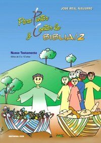 Para pintar y contar la Biblia 2: Nuevo Testamento (Niños de 5 a 10 años) (Primera Comunión, Band 8)