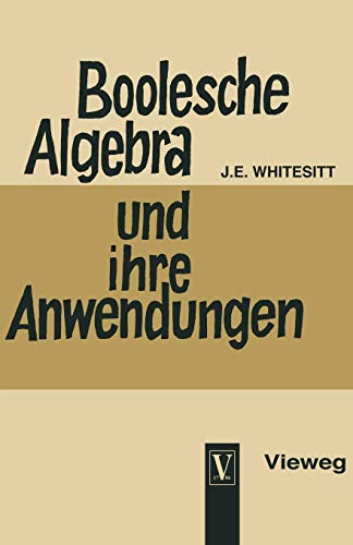 Boolesche Algebra Und Ihre Anwendungen (German Edition)