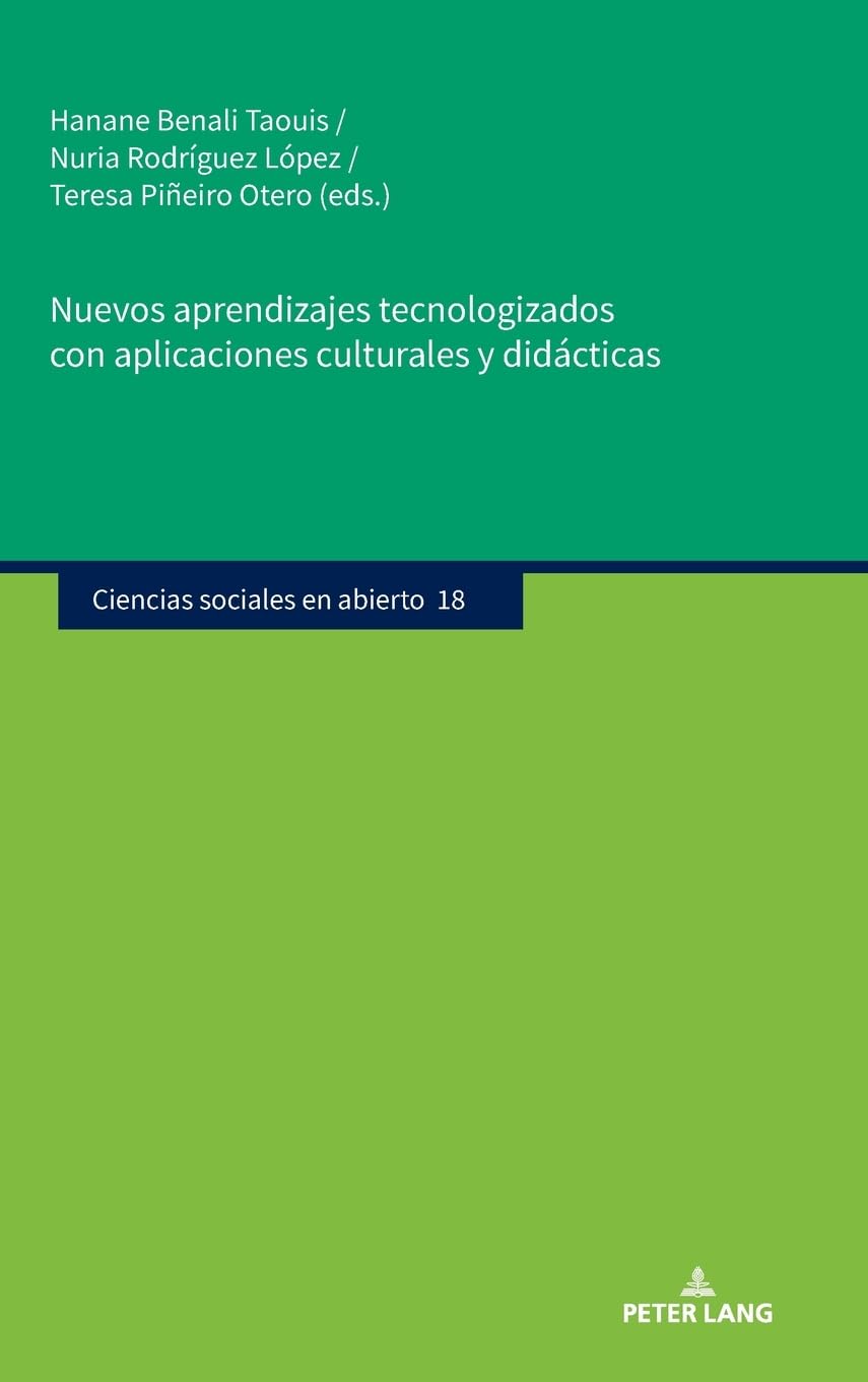 Nuevos aprendizajes tecnologizados con aplicaciones culturales y didácticas: DE (Ciencias sociales en abierto, Band 18)