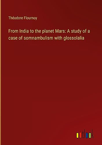 From India to the planet Mars: A study of a case of somnambulism with glossolalia