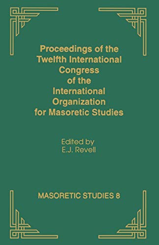 Proceedings of the Twelfth International Congress of the International Organization for Masoretic Studies