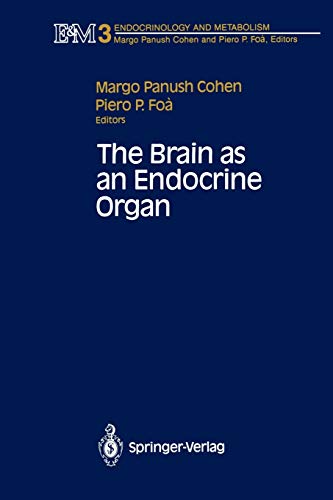 The Brain as an Endocrine Organ (Endocrinology and Metabolism, 3, Band 3)