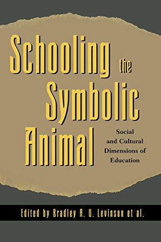 unbekannt Schooling The Symbolic Animal, Social And Cultural Dimensions Of Education