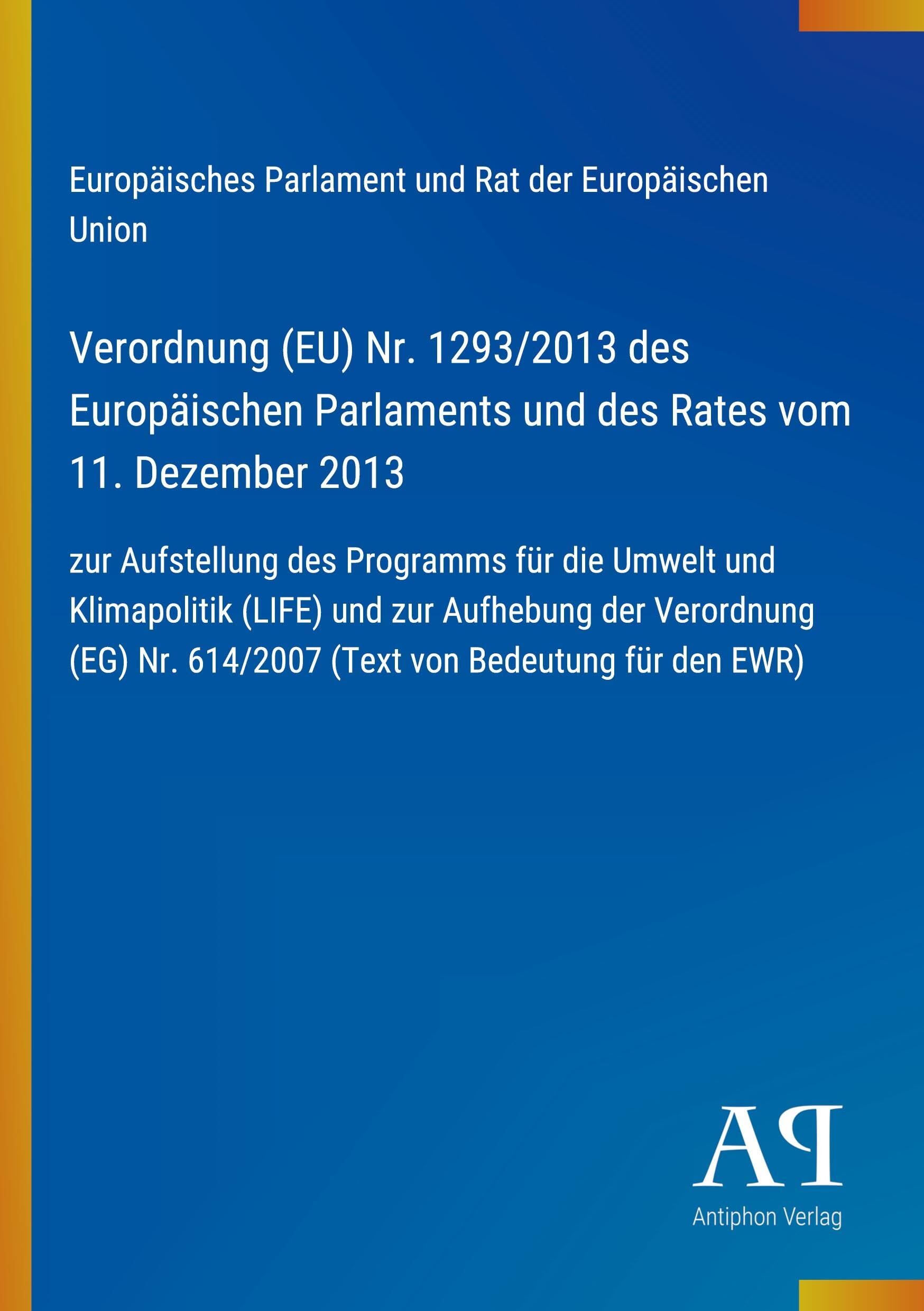 Verordnung (EU) Nr. 1293/2013 des Europäischen Parlaments und des Rates vom 11. Dezember 2013