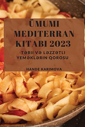 Ümumi Mediterran Kitab¿ 2023: T¿bii v¿ L¿zz¿tli Yem¿kl¿rin Qorosu