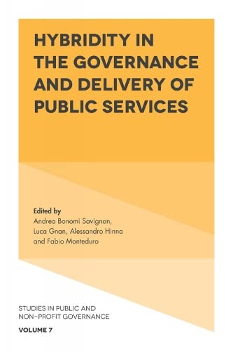 Hybridity in the Governance and Delivery of Public Services (Studies in Public and Non-profit Governance, 7, Band 7)
