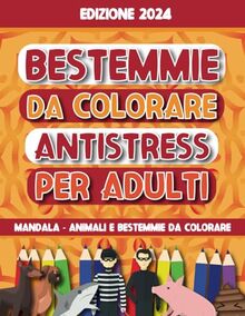 Bestemmie Da Colorare: Album Antistress, 50 Mandala Da Colorare per Adulti  Con Bestemmie Originali (Regali Stupidi e Divertenti) von Zio Franco