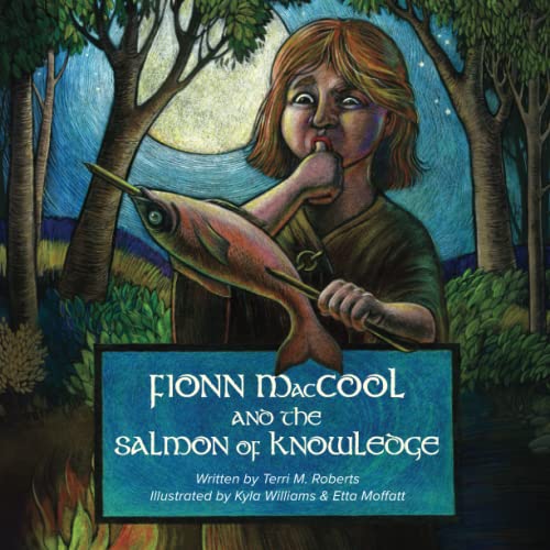 Fionn MacCool and the Salmon of Knowledge: A traditional Gaelic hero tale retold as a participation story