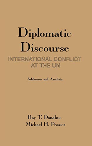 Diplomatic Discourse: International Conflict at the United Nations (Contemporary Studies in Comm Culture Info)