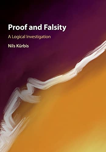 Proof and Falsity: A Logical Investigation