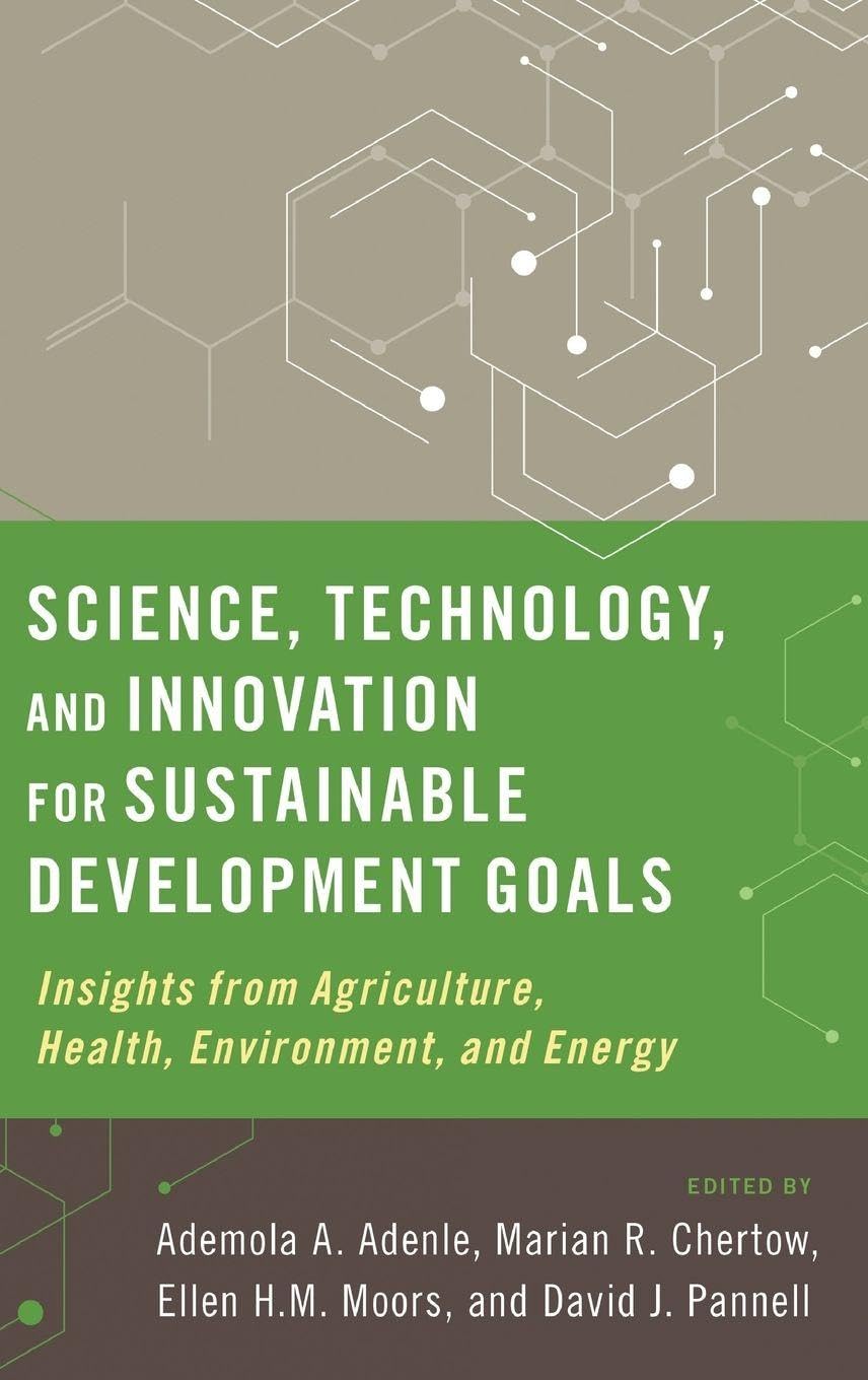 Science, Technology, and Innovation for Sustainable Development Goals: Insights from Agriculture, Health, Environment, and Energy
