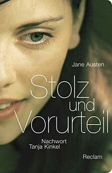 Stolz und Vorurteil: Nachwort von Tanja Kinkel