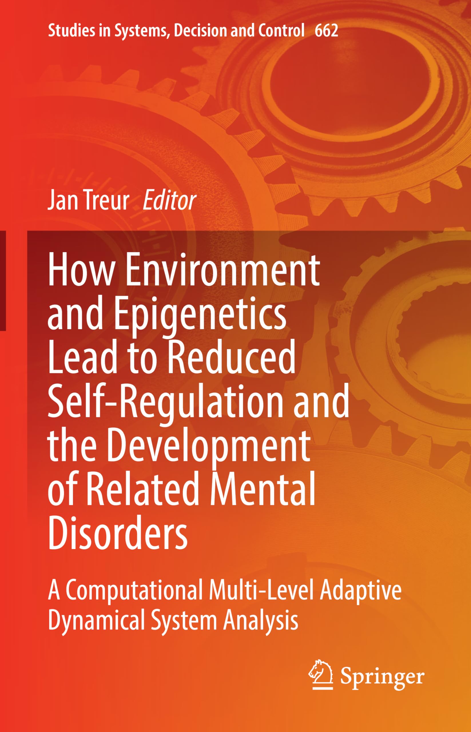How Environment and Epigenetics Lead to Reduced Self-Regulation and the Development of Related Mental Disorders