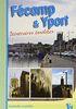 Cinq itinéraires insolites dans Fécamp et Yport