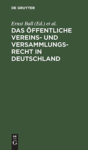 Das öffentliche Vereins- und Versammlungsrecht in Deutschland: Text-Ausgabe mit Anmerkungen und Sachregistern