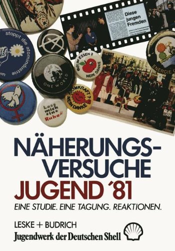 Näherungsversuche Jugend ’81: Eine Studie. Eine Tagung. Reaktionen.