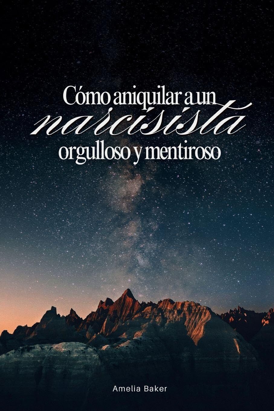 Cómo aniquilar a un narcisista orgulloso y mentiroso