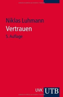 Vertrauen. Ein Mechanismus der Reduktion sozialer Komplexität.